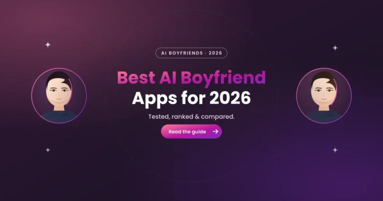 Best AI Boyfriend Apps for 2026: Tested & Compared