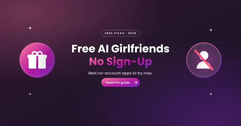 Best Free AI Girlfriend Apps With No Sign-Up (2026)
