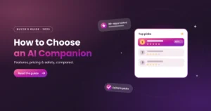 How to Choose an AI Companion App: A Buyer's Guide