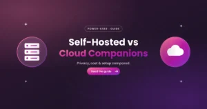 Self-Hosted vs Cloud AI Companions: Privacy, Cost & Setup